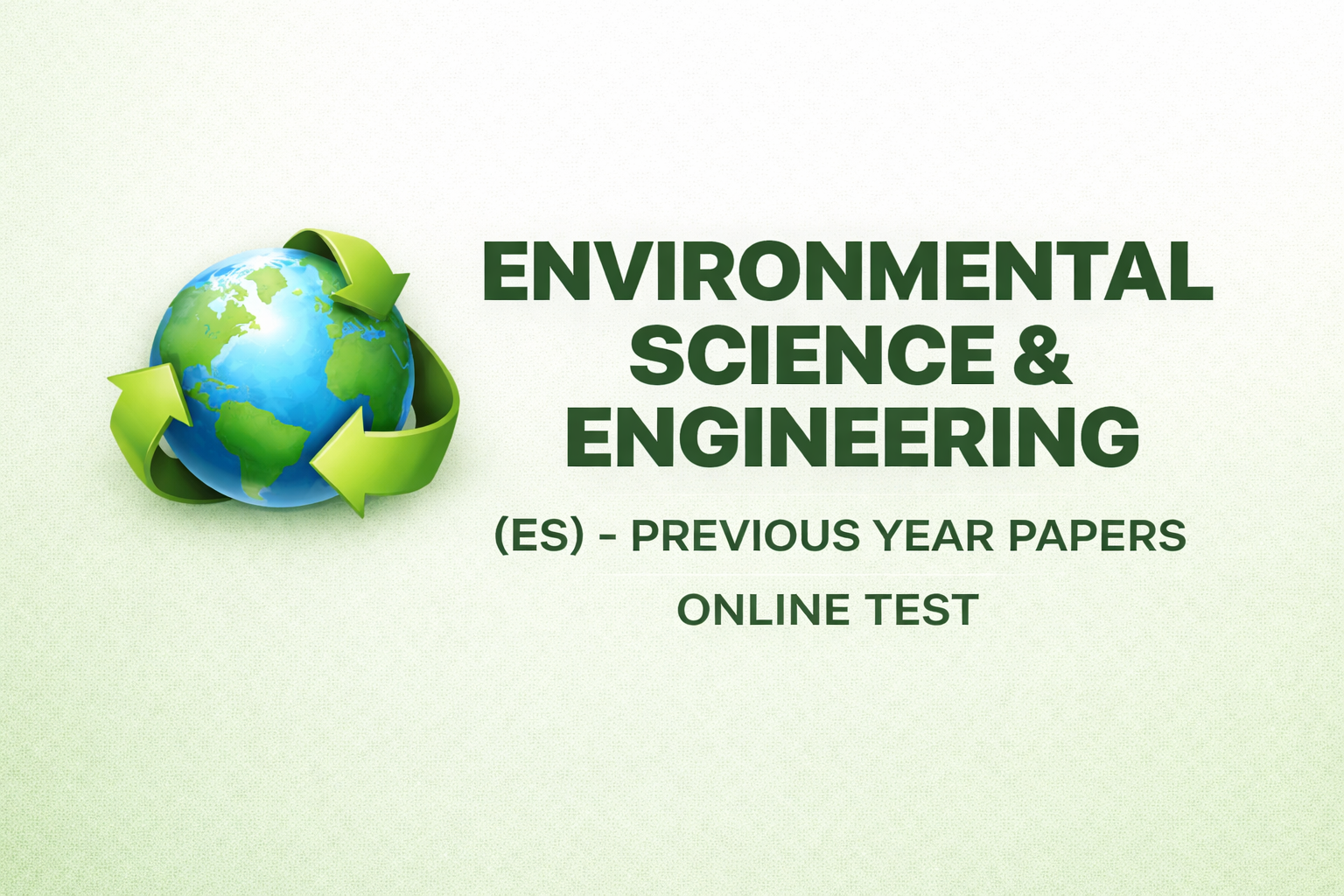 Environmental Science & Engineering (ES) - Previous Year Papers