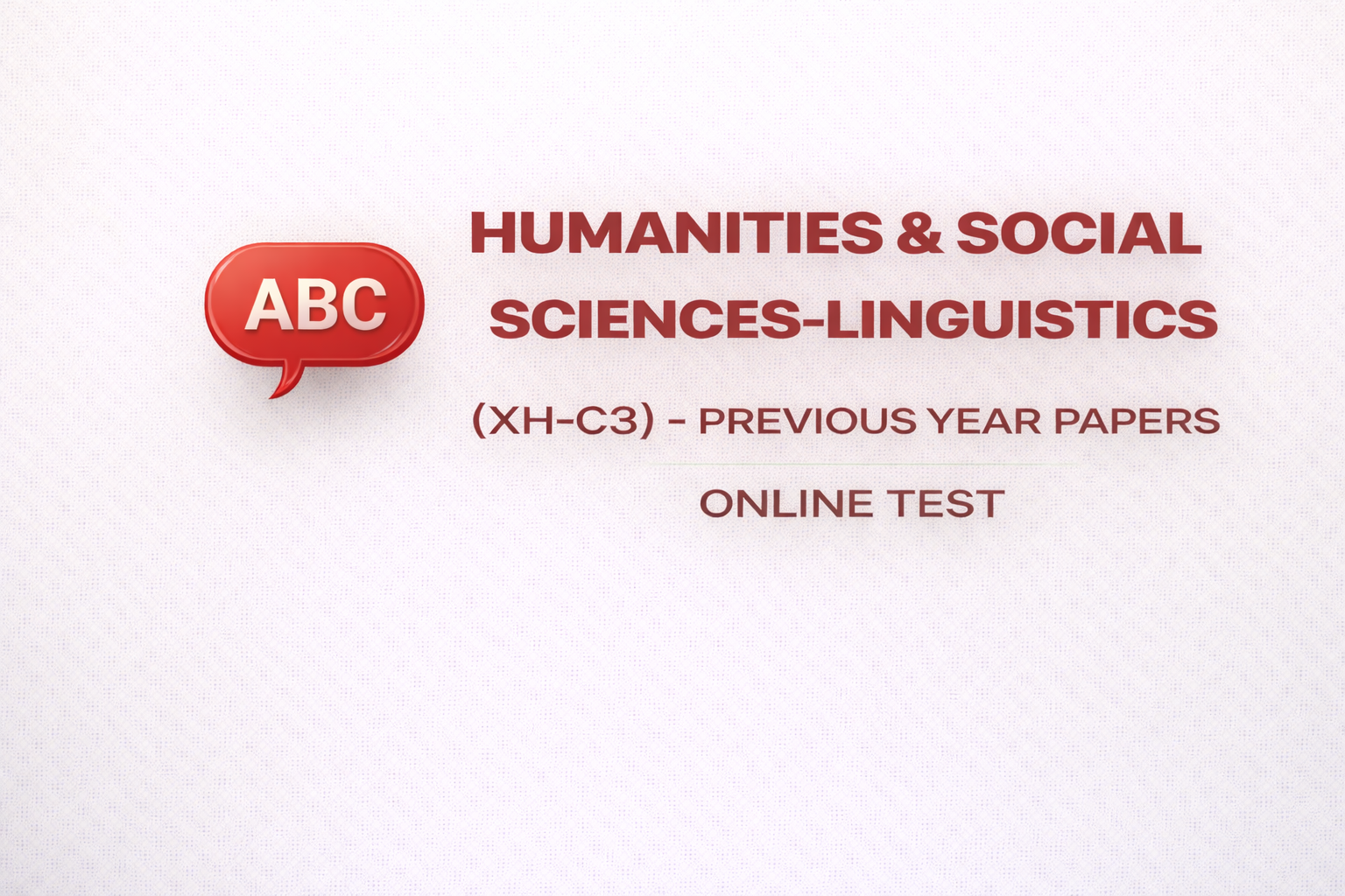 Humanities & Social Sciences-Linguistics (XH-C3) - Previous Year Papers