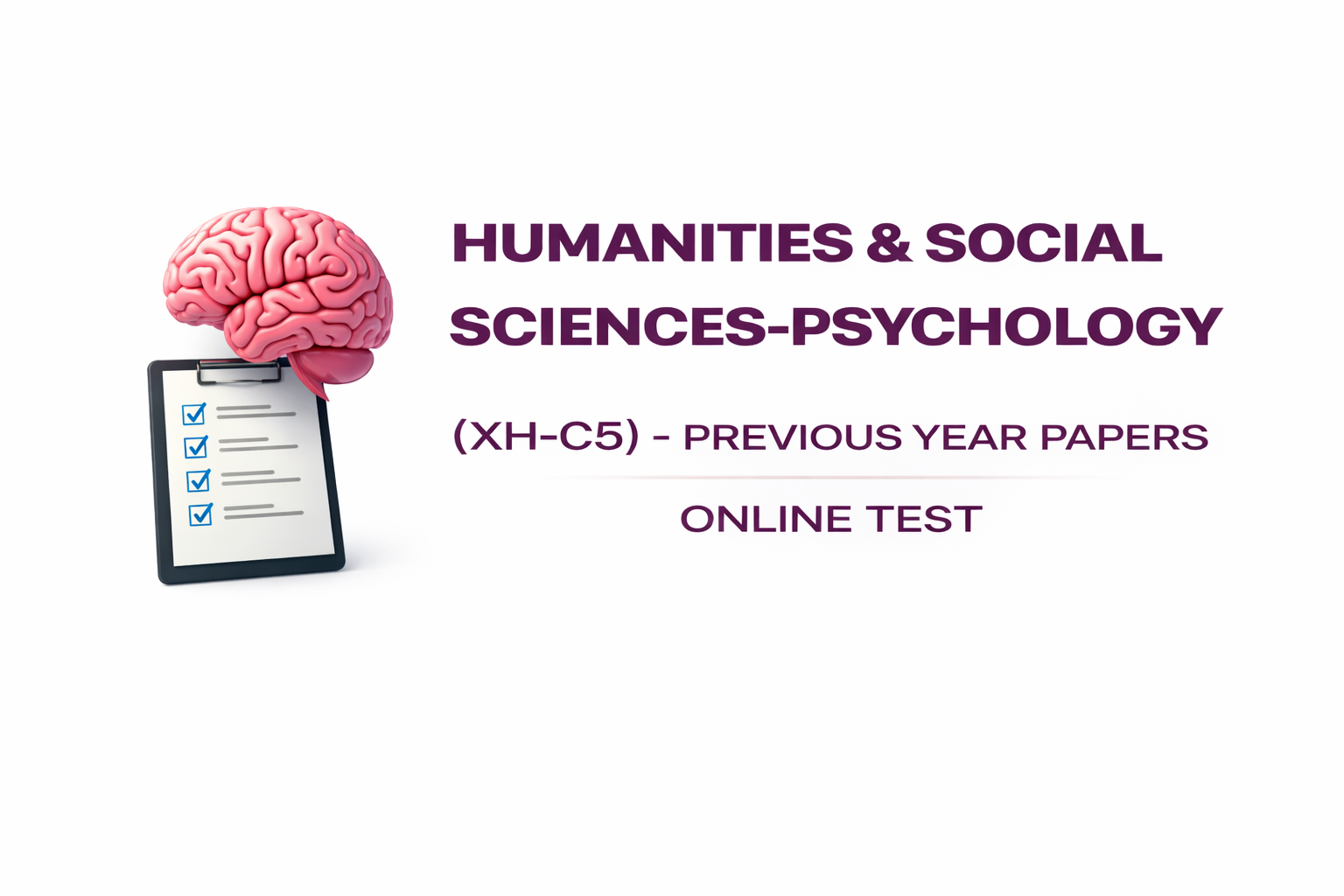 Humanities & Social Sciences-Psychology (XH-C5) - Previous Year Papers