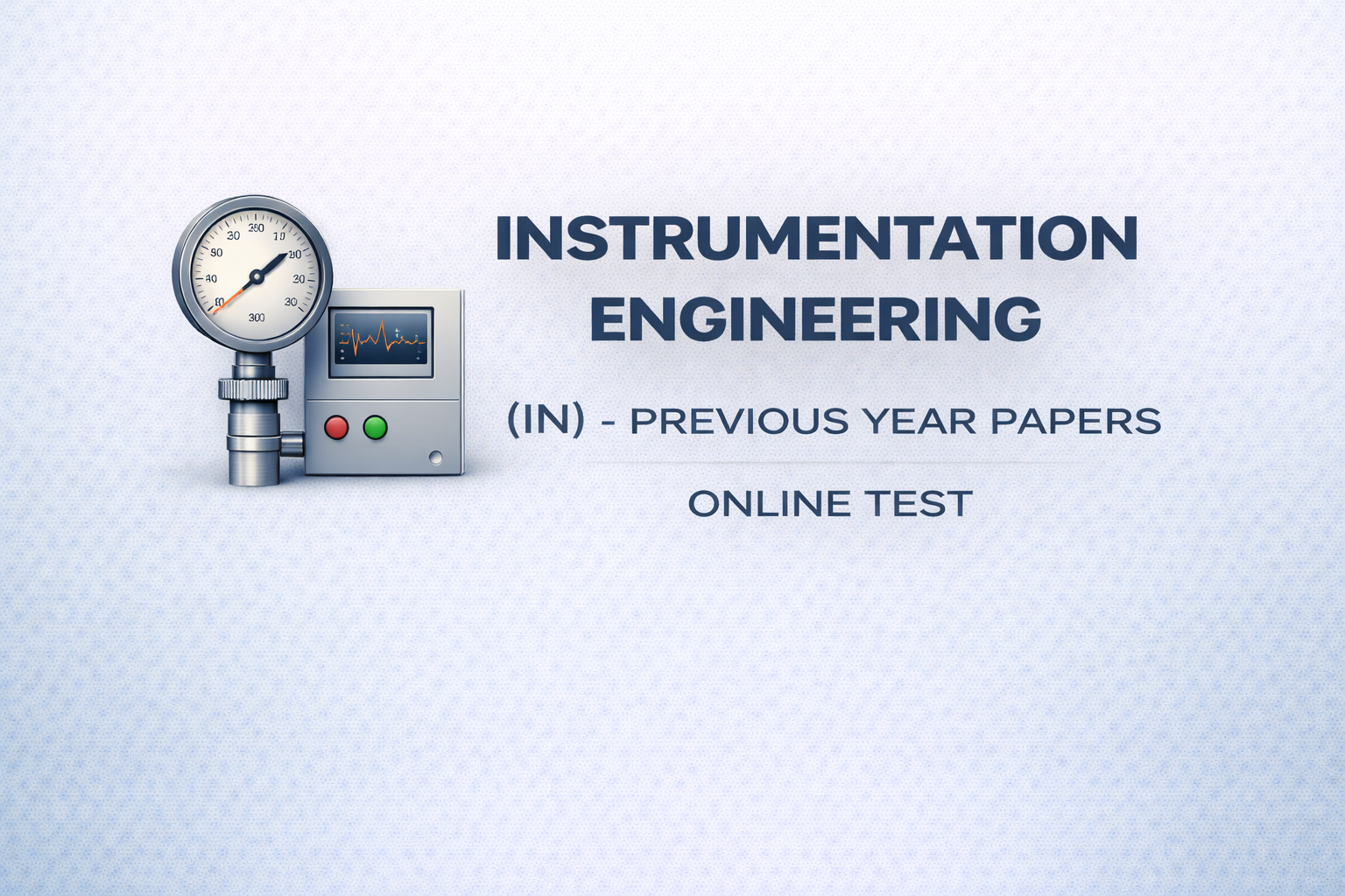 Instrumentation Engineering (IN) - Previous Year Papers