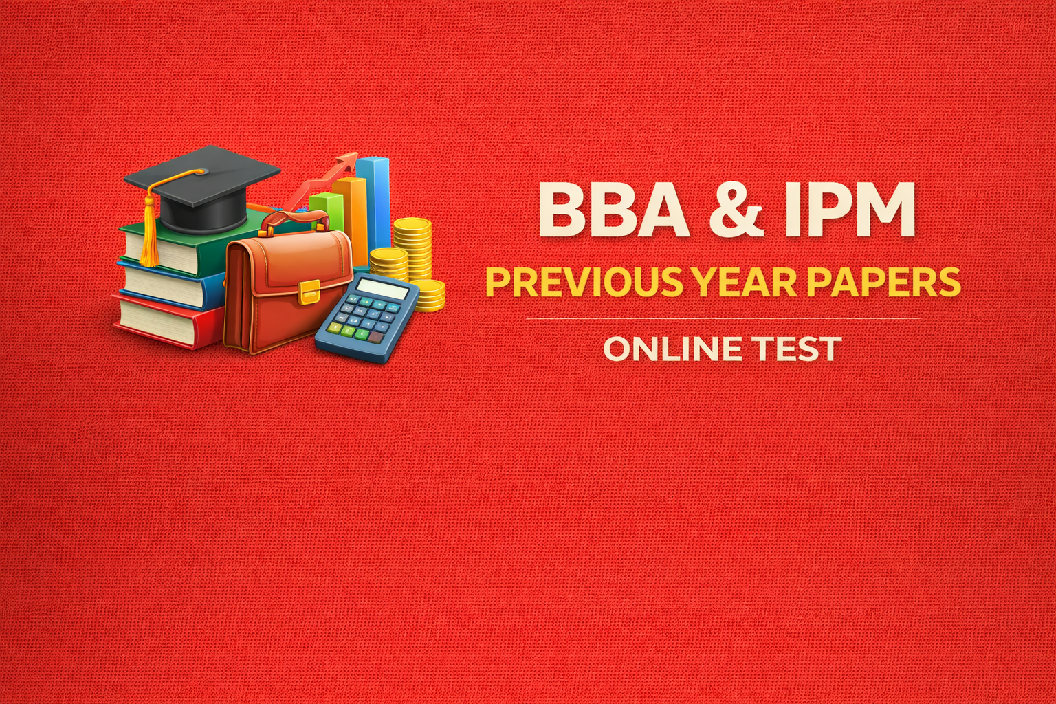 BBA & IPM - Previous Year Papers