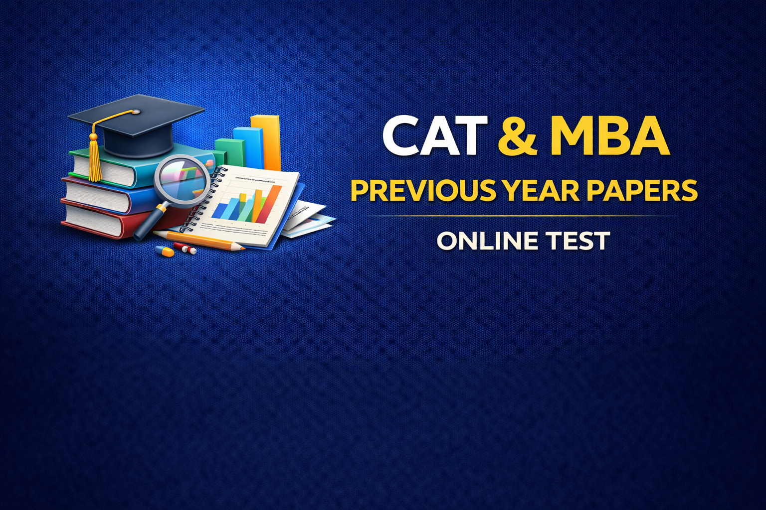 CAT & MBA - Previous Year Papers