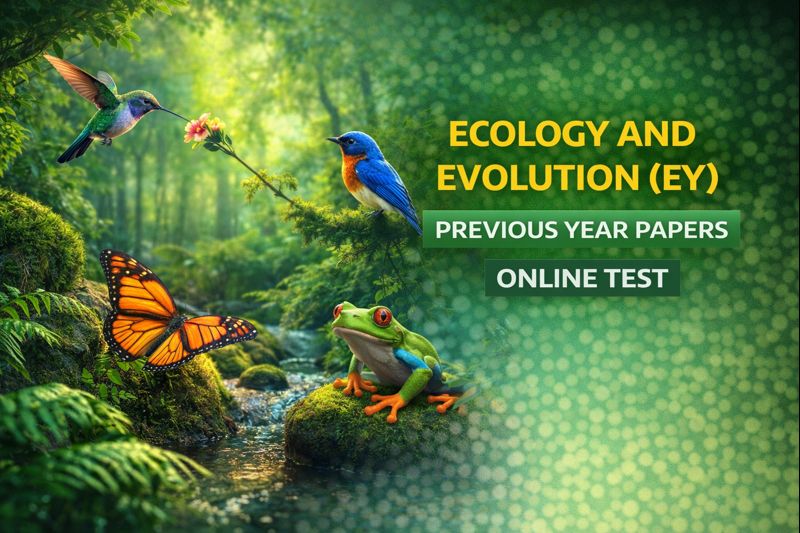 Ecology and Evolution (EY) - Previous Year Papers